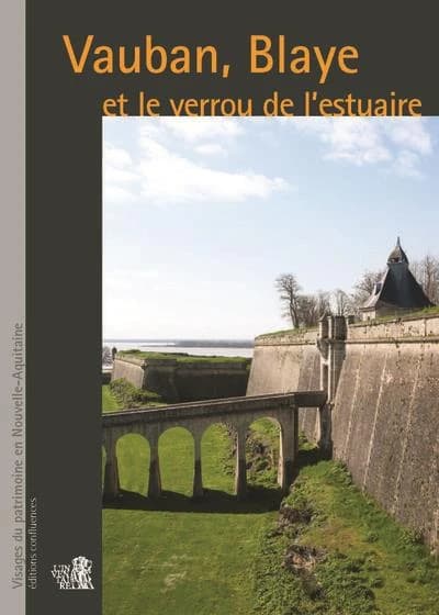 Vauban, Blaye et le verrou de l'estuaire