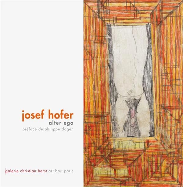 Josef Hofer, alter ego : [exposition, Paris, Galerie Christian Berst, 2 décembre 2011-14 janvier 2012]