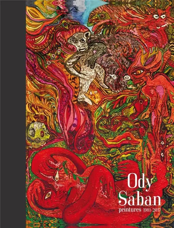 Ody Saban : peintures 1981-2017 : oeuvres et thèmes choisis