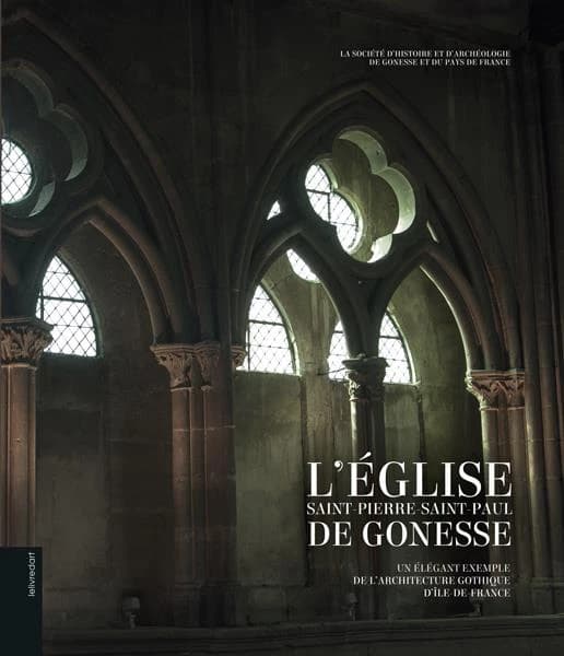 L'église Saint-Pierre-Saint-Paul de Gonesse : un élégant exemple de l'architecture gothique d'Île-de-France