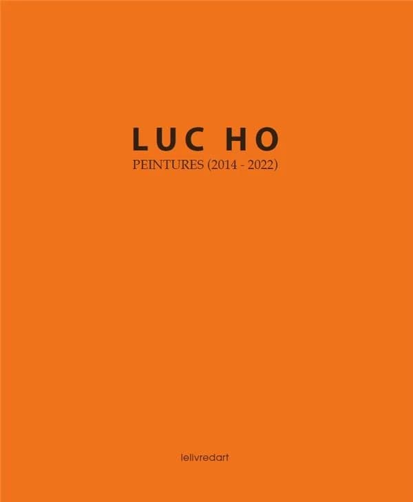 Luc Ho : peintures (2014-2022)