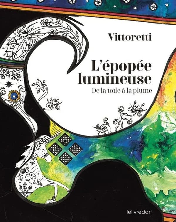 L'épopée lumineuse, de la toile à la plume