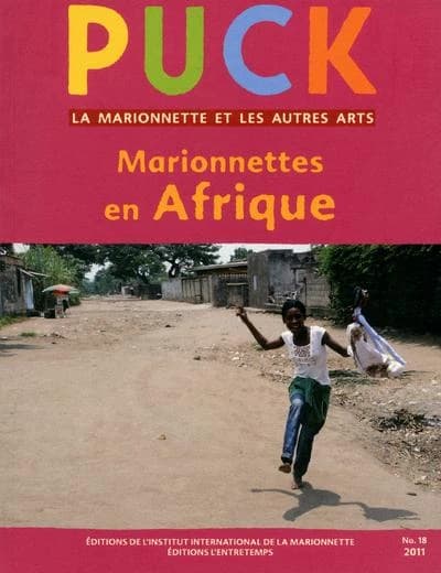 Puck : La marionnette et les autres arts. n °18, Marionnettes en Afrique