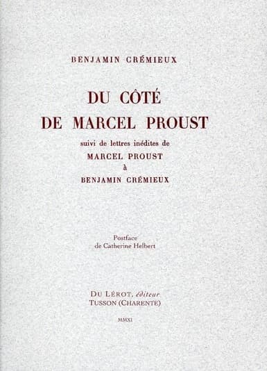Du côté de Marcel Proust : suivi de lettres inédites de Marcel Proust à Benjamin Crémieux