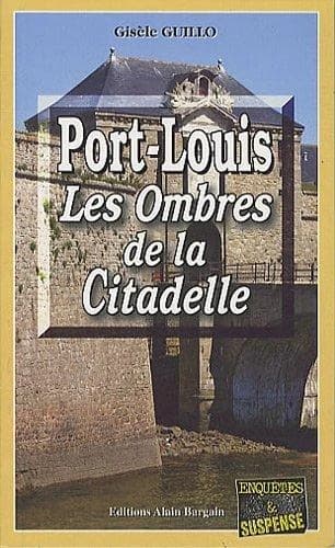 Port-Louis : les ombres de la citadelle