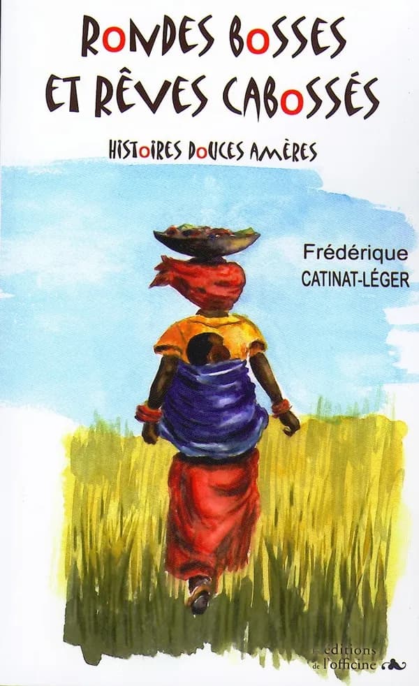 Rondes bosses et rêves cabossés : histoires douces amères