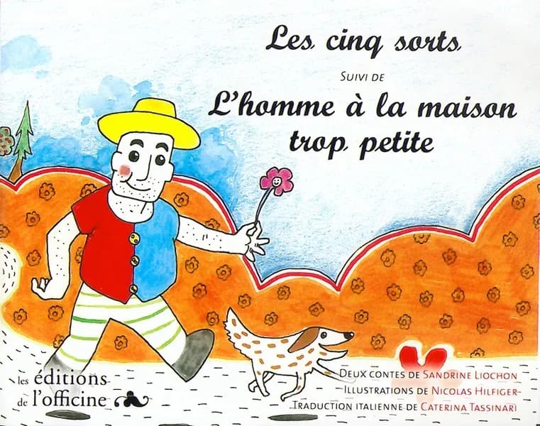 Les cinq sorts ; suivi de L'homme à la maison trop petite : deux contes