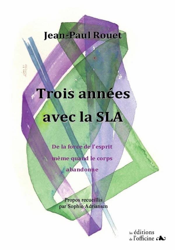 Trois années avec la SLA : de la force de l'esprit même quand le corps abandonne