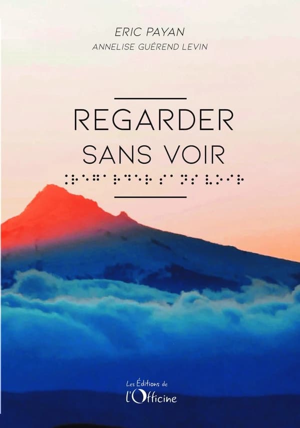 Regarder sans voir : itinéraire d'un malvoyant
