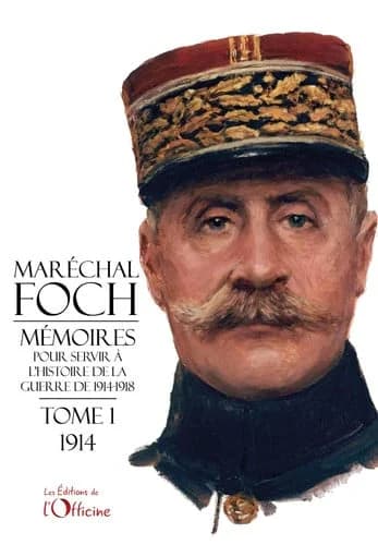 Mémoires pour servir à l'histoire de la guerre 1914-1918 : Tome 1 -1914