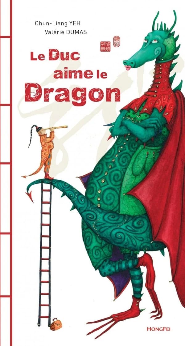 Le duc aime le dragon : deux fables chinoises