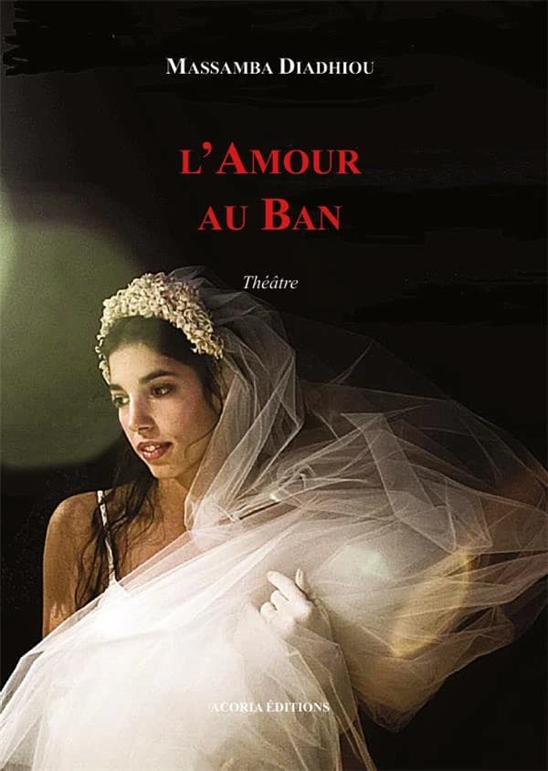 L'amour au ban : théâtre