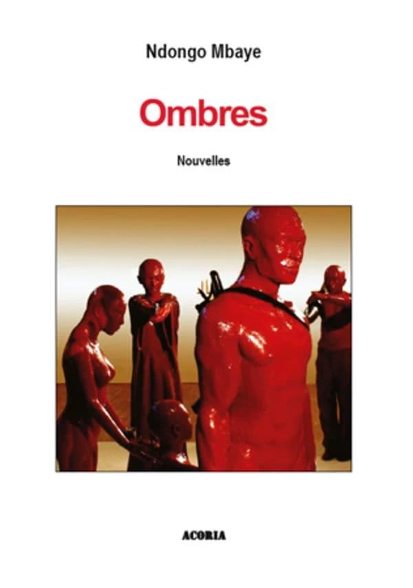 Ombres : nouvelles (nouveauté) Ndongo Mbaye