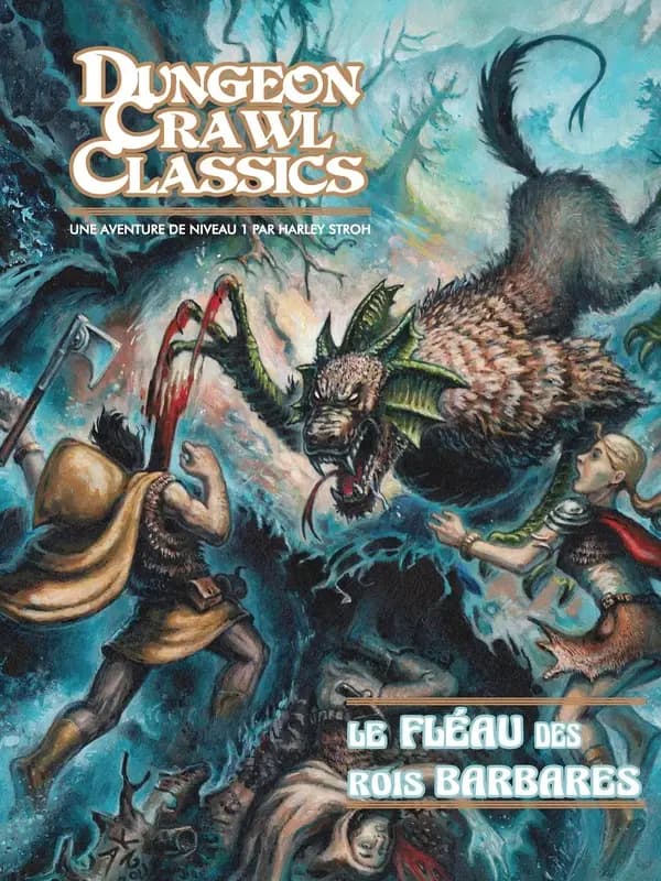 Dungeon Crawl Classics : Le Fléau des Rois barbares