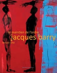 Jacques Barry : le maintien de l'ordre