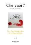 Che vuoi Tome 42 ; les psychanalystes et la psychiatrie