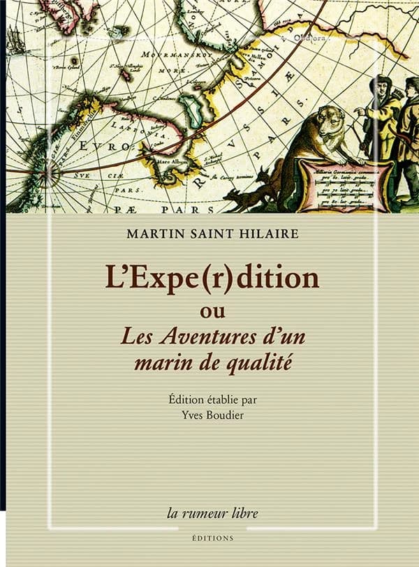 L'expe(r)dition : ou les aventures d'un marin de qualité : texte intégral