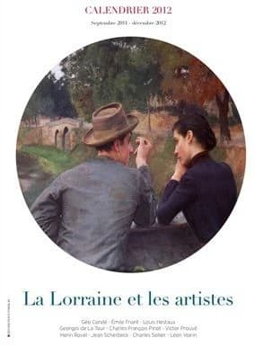 Calendrier Lorraine 2012 ; la Lorraine et les artistes