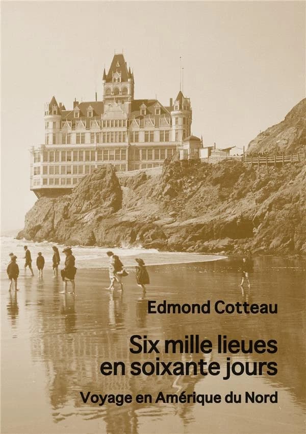 Six mille lieues en soixante jours : voyage en Amérique du Nord