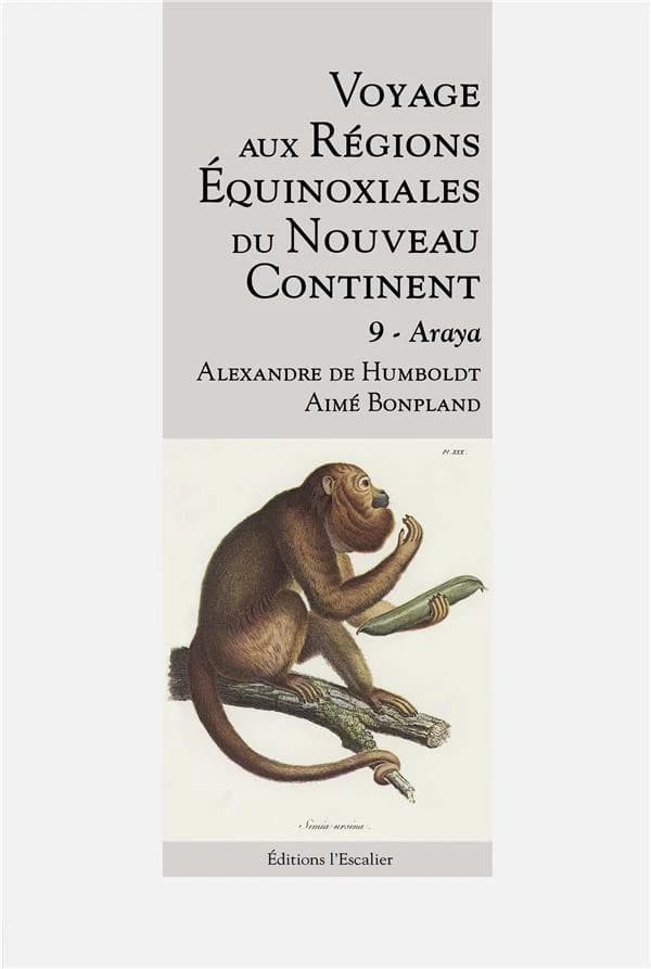 Voyage aux régions équinoxiales du nouveau continent : Tome 9, Araya