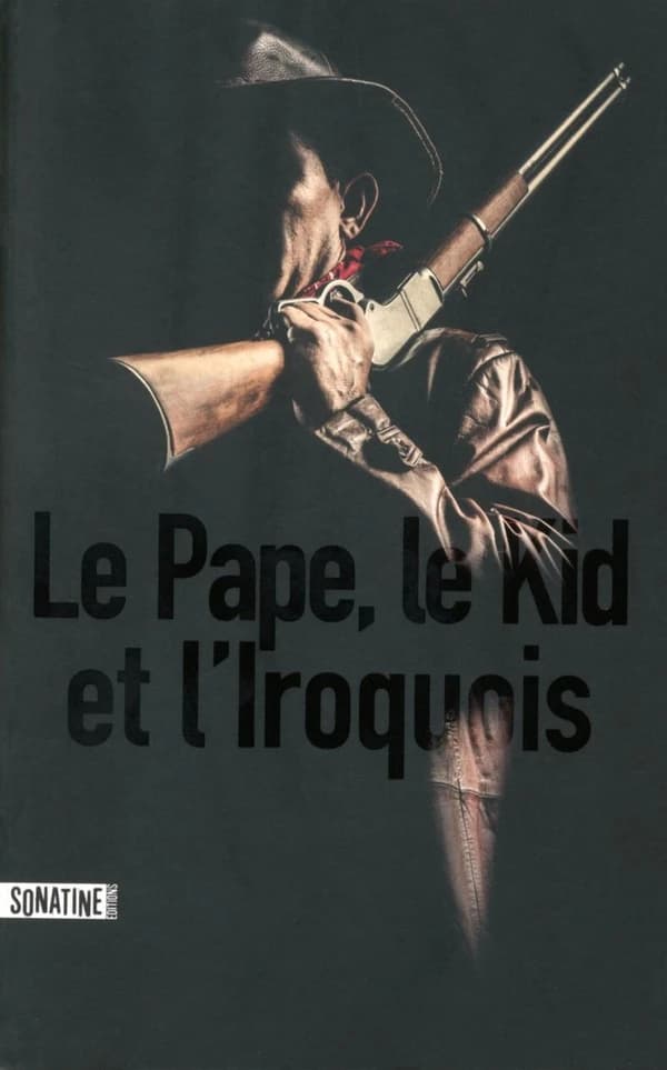 Le pape, le kid et l'Iroquois