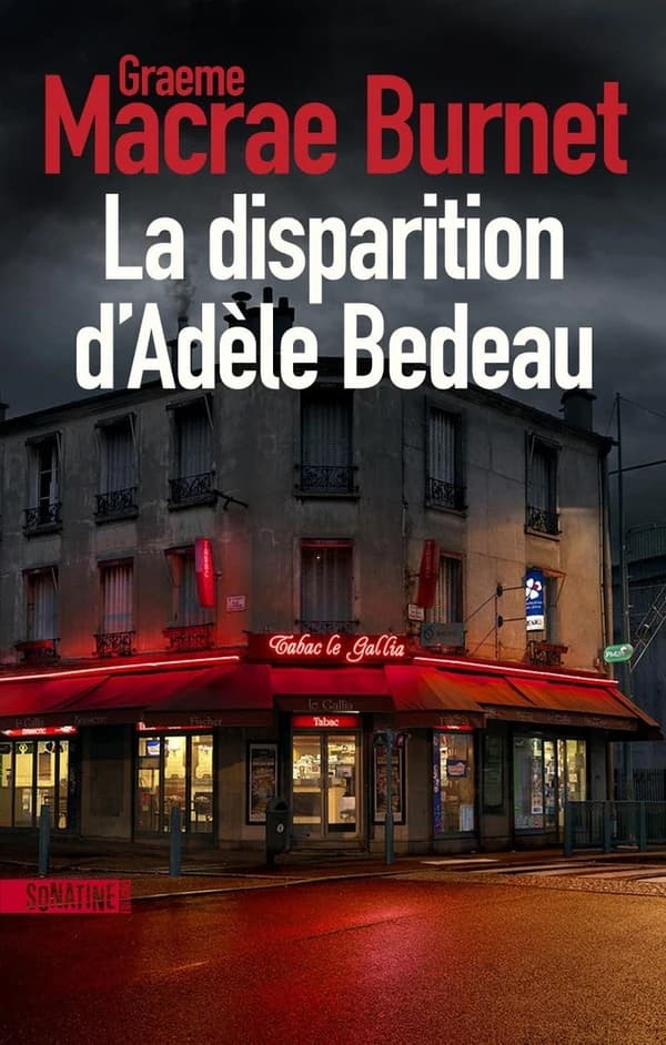 La disparition d'Adèle Bedeau (Nouvelle éd.) Raymond Brunet ; [traduit de l'anglais par Julie Sibony]