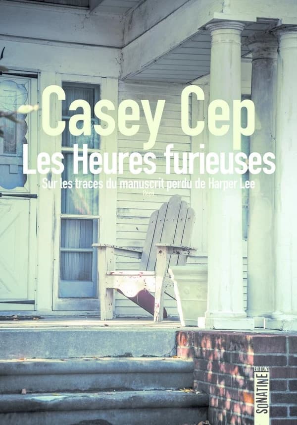 Les heures furieuses : sur les traces du manuscrit perdu de Harper Lee