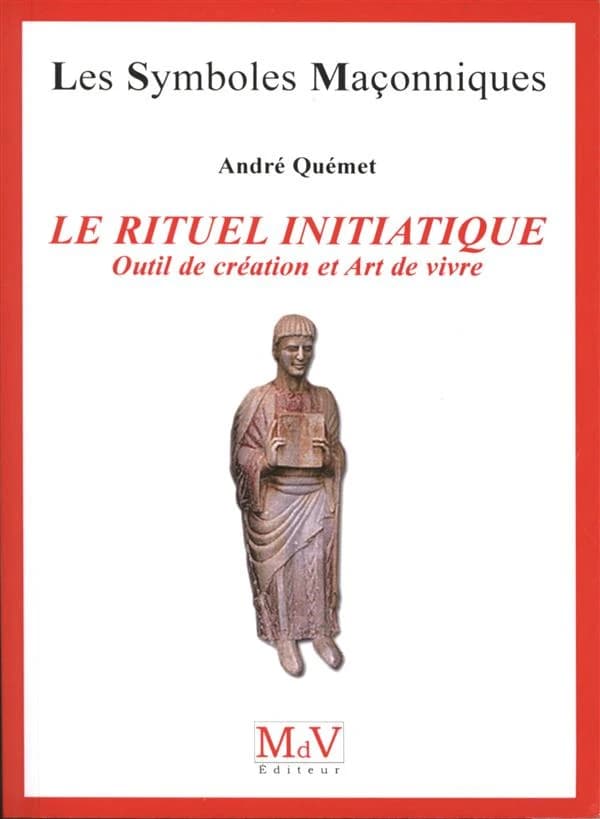 Le rituel initiatique : outil de création et art de vivre