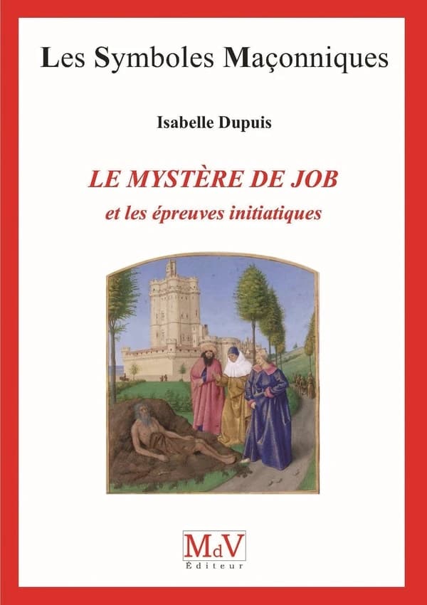 Le mystère de Job : et les épreuves initiatiques
