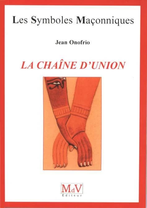 Les symboles maçonniques Tome 20 : la chaîne d'union