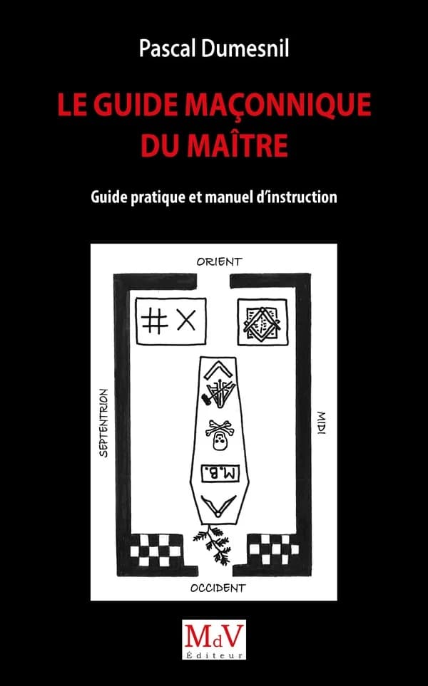 Le guide maçonnique du compagnon : guide pratique et manuel d'instruction