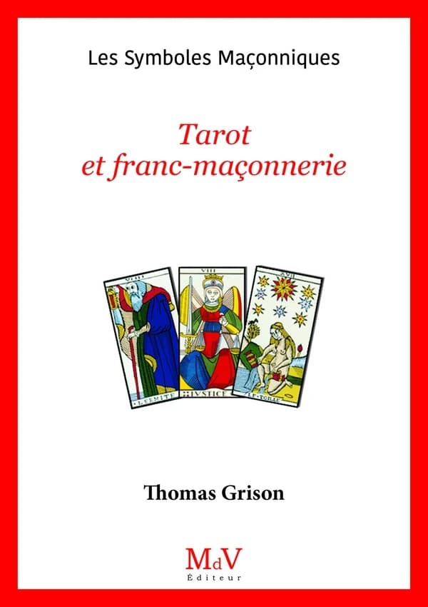 Les symboles maçonniques Tome 78 : Tarot et franc-maçonnerie