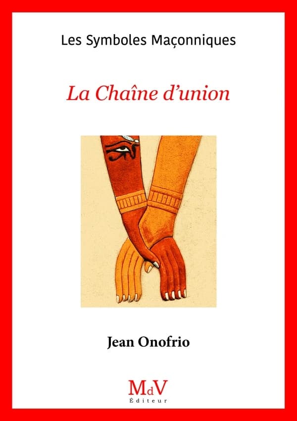 Les symboles maçonniques Tome 20 : La chaîne d'union
