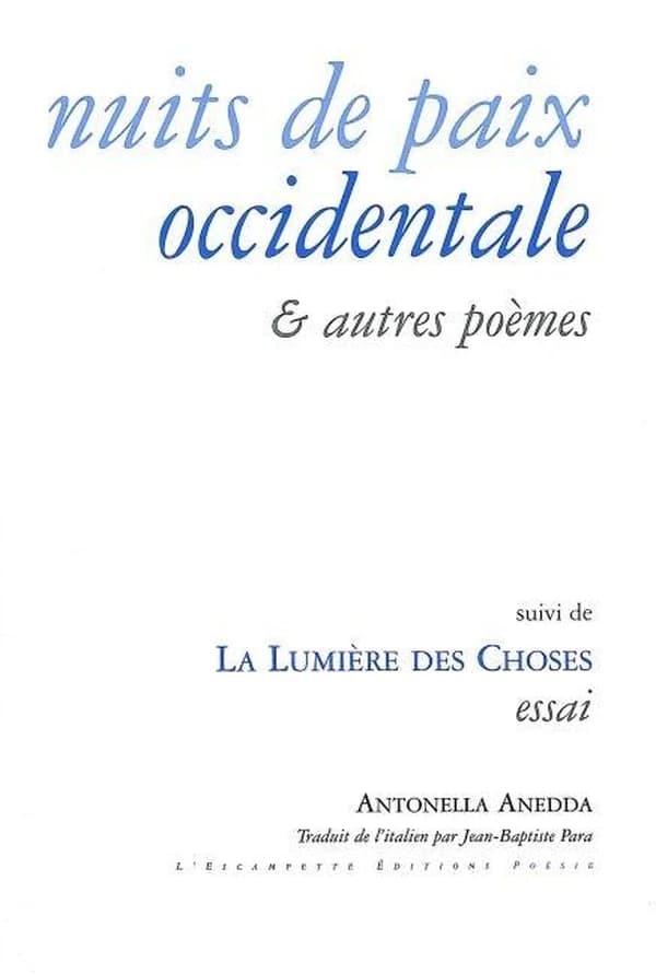 Nuits de paix occidentale : et autres poèmes ; suivi de La lumière des choses : essai