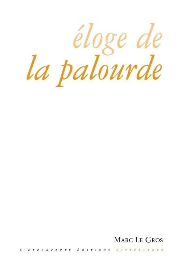 Éloge de la palourde ([Nouvelle éd. corrigée et augmentée]) Marc Le Gros