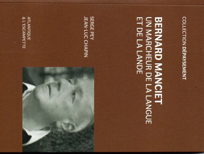 Bernard Manciet un marcheur de la langue et de La Lande
