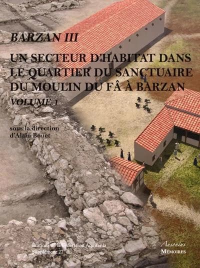 Un secteur d'habitat dans le quartier du sanctuaire du moulin du Fâ à Barzan, Charente-Maritime