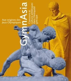 Aux origines des Jeux Olympiques : GymnAsia ; Concours et culture athlétiques dans l'Antiquité grecque