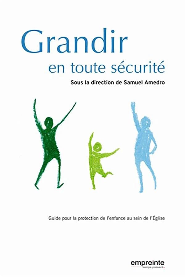 Grandir en toute sécurité : guide pour la protection de l'enfance au sein de l'Église
