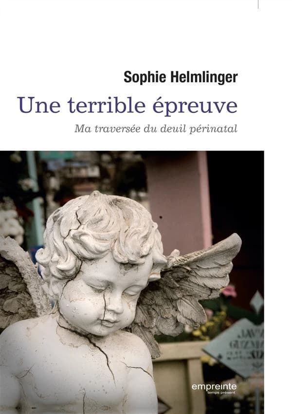 Une terrible épreuve : ma traversée du deuil périnatal