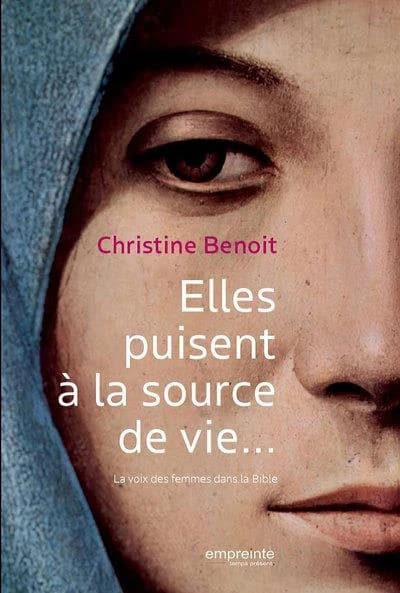 Elles puisent à la source de vie : la voie des femmes dans la Bible
