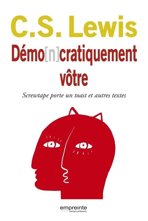 Démo(n)cratiquement vôtre : Screwtape porte un toast et autres textes