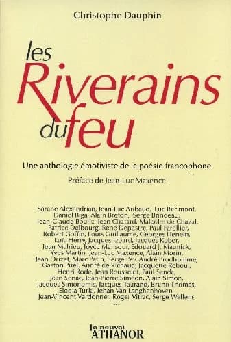 Les riverains du feu : une anthologie émotiviste de la poésie francophone contemporaine