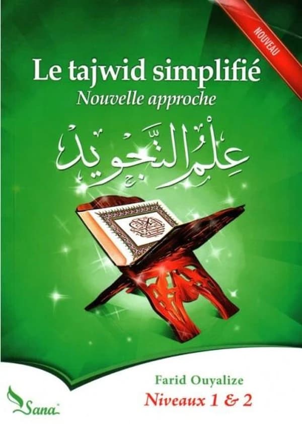 Le tajwid simplifié : nouvelle approche : niveaux 1 & 2 (Nouvelle éd. revue et corrigée) Farid Ouyalize