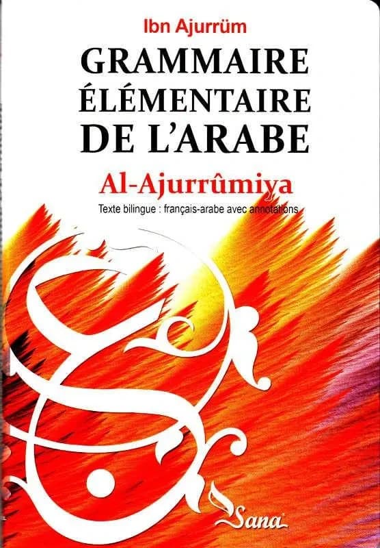 Grammaire élémentaire de l'arabe : Al-Âjurrûmiya