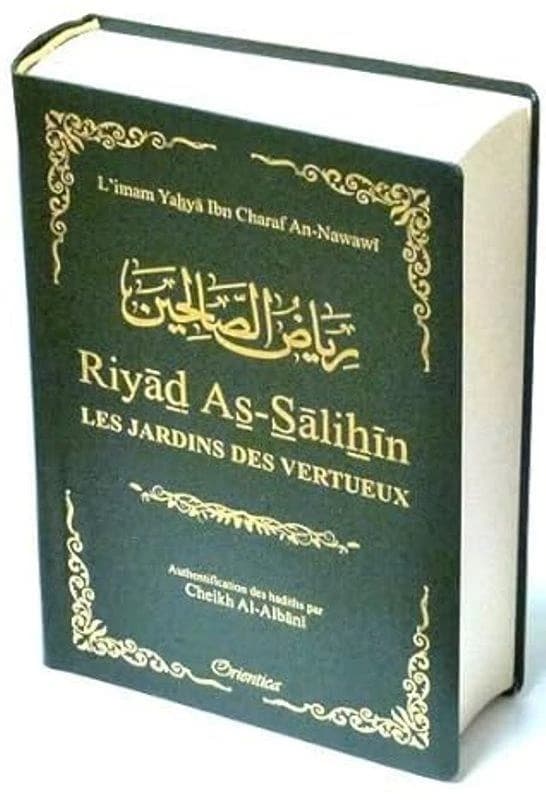 Riyad As-Salihin ; les jardins des vertueux