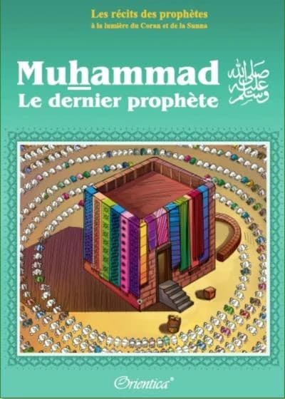 Muḥammad : le dernier prophète