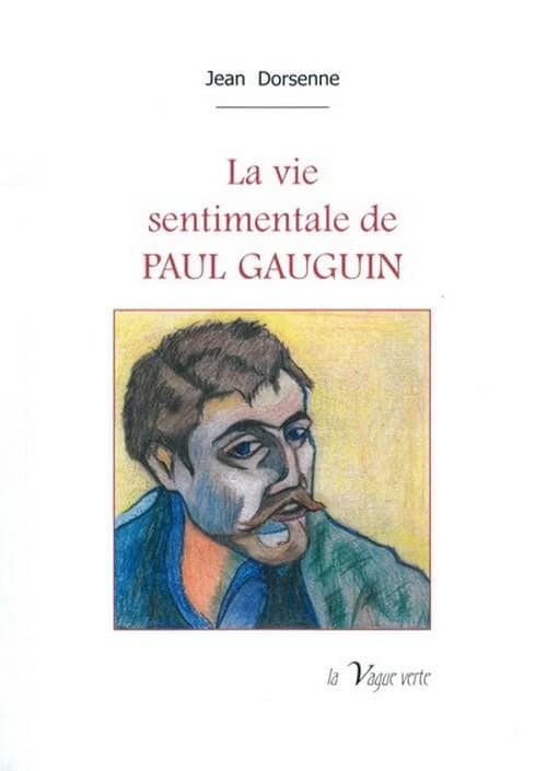 La vie sentimentale de Paul Gauguin