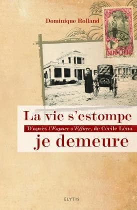La vie s'estompe, je demeure : d'après "l'Espace s'efface" de Cécile Léna