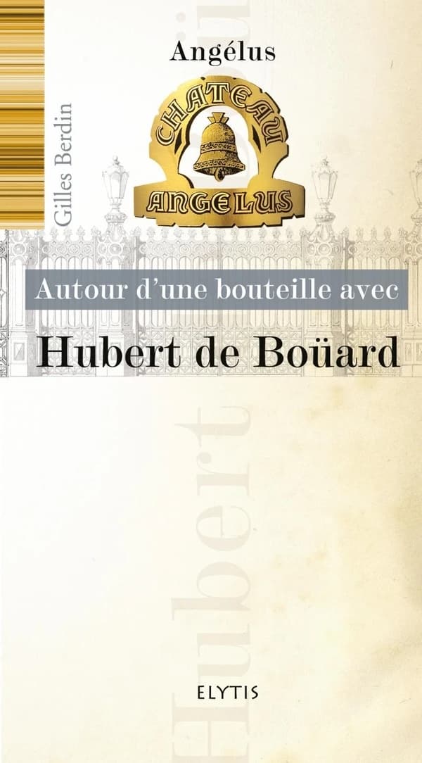 Château Angélus : autour d'une bouteille avec Hubert de Boüard